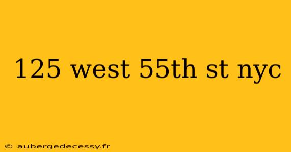 125 west 55th st nyc