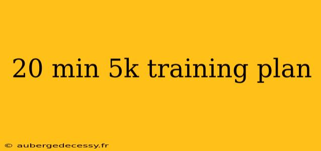 20 min 5k training plan