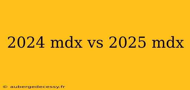 2024 mdx vs 2025 mdx