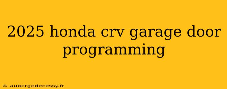 2025 honda crv garage door programming