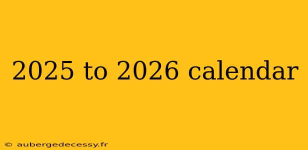 2025 to 2026 calendar