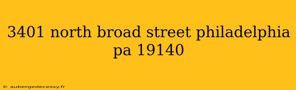 3401 north broad street philadelphia pa 19140