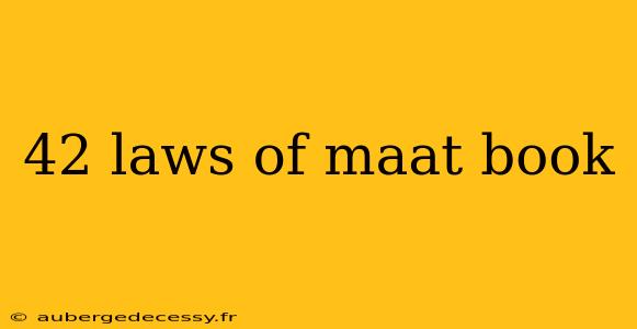 42 laws of maat book