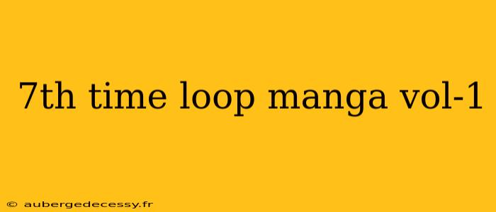 7th time loop manga vol-1