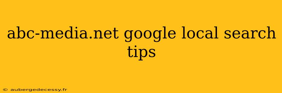 abc-media.net google local search tips