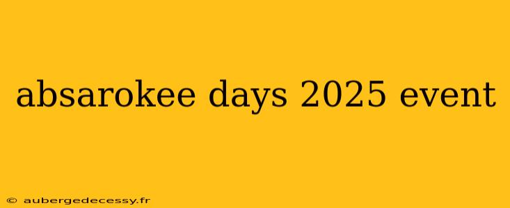 absarokee days 2025 event