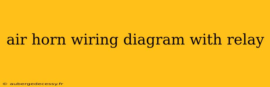 air horn wiring diagram with relay