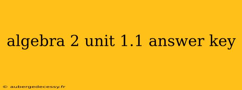 algebra 2 unit 1.1 answer key