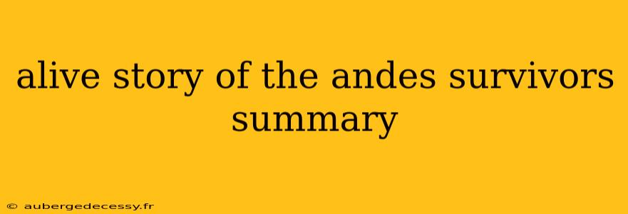 alive story of the andes survivors summary