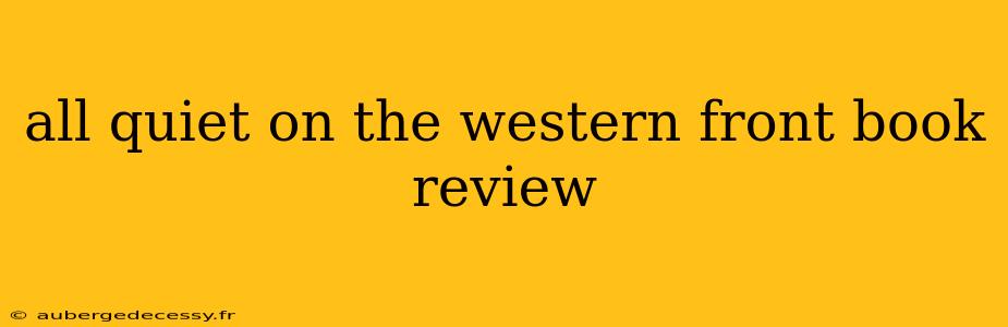 all quiet on the western front book review