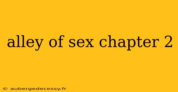 alley of sex chapter 2