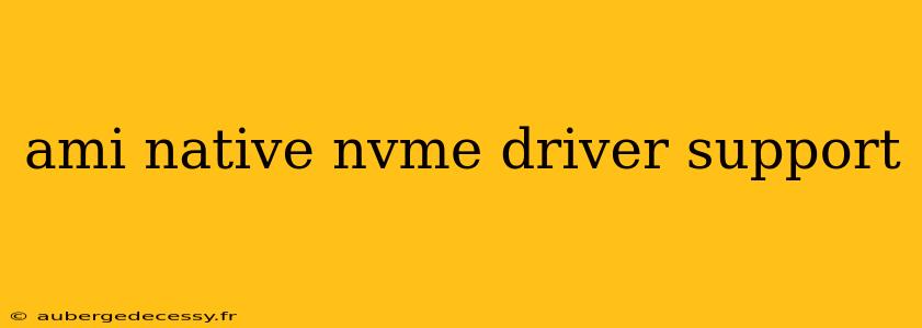 ami native nvme driver support