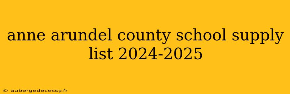 anne arundel county school supply list 2024-2025