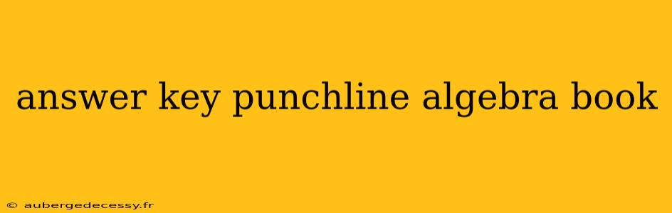 answer key punchline algebra book