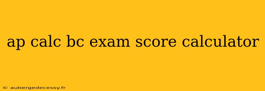 ap calc bc exam score calculator