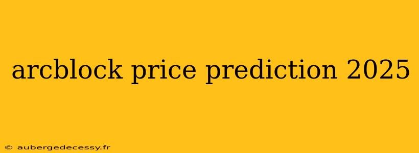 arcblock price prediction 2025