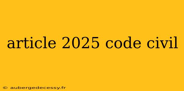 article 2025 code civil