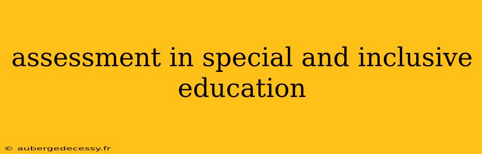 assessment in special and inclusive education