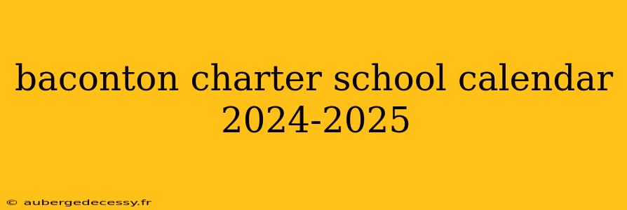 baconton charter school calendar 2024-2025