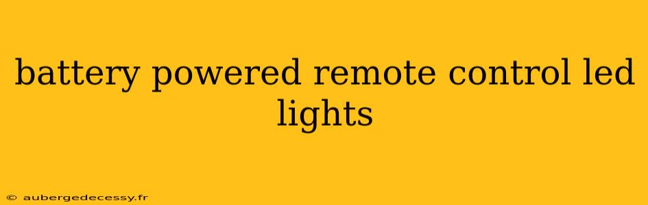 battery powered remote control led lights