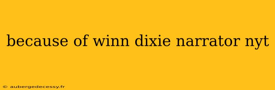 because of winn dixie narrator nyt