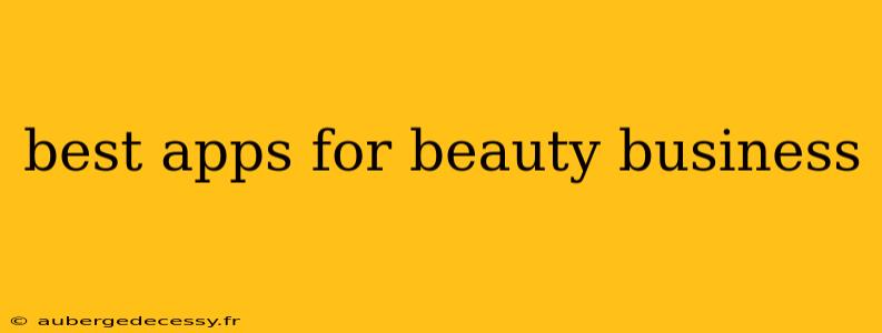 best apps for beauty business