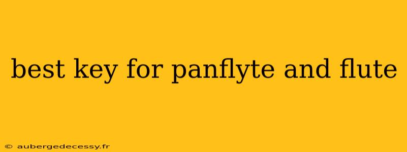 best key for panflyte and flute