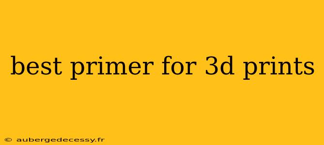 best primer for 3d prints