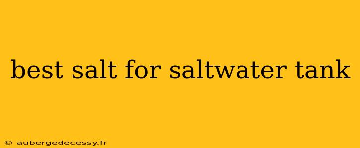 best salt for saltwater tank