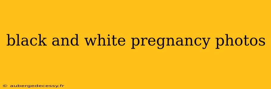 black and white pregnancy photos