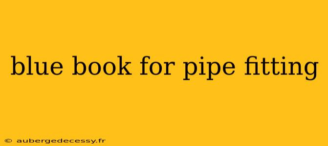 blue book for pipe fitting