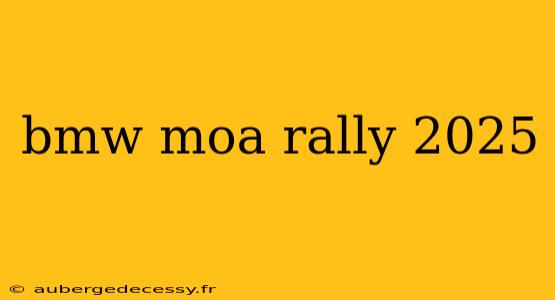 bmw moa rally 2025