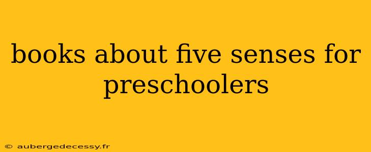 books about five senses for preschoolers