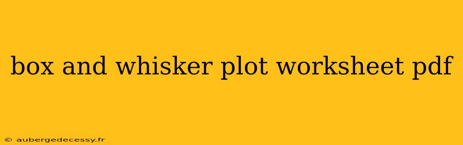 box and whisker plot worksheet pdf