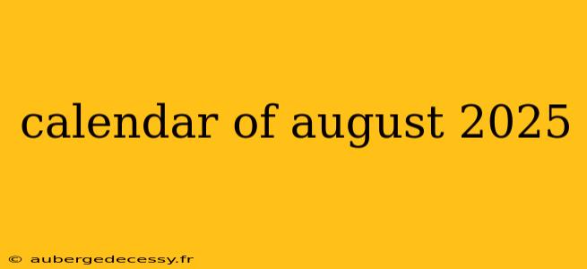 calendar of august 2025