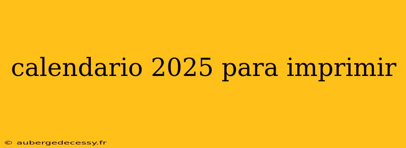 calendario 2025 para imprimir