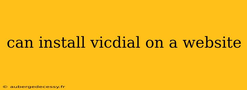 can install vicdial on a website