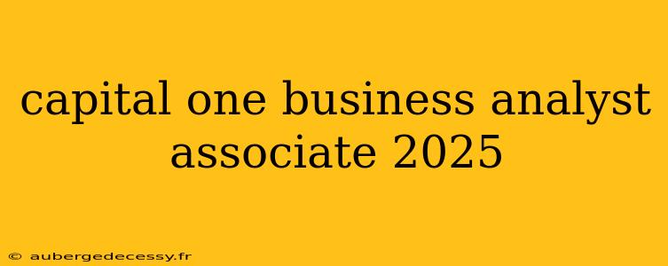 capital one business analyst associate 2025