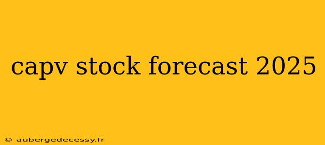 capv stock forecast 2025