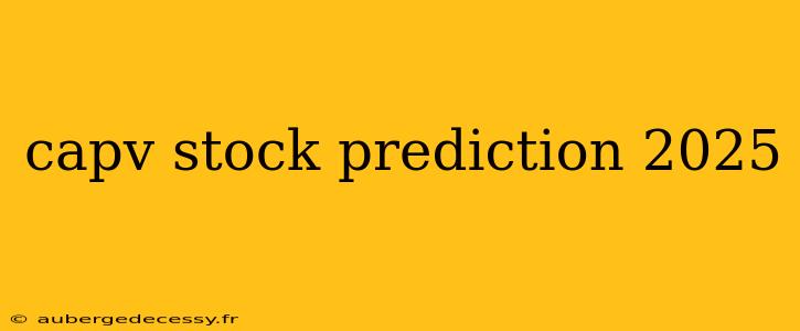 capv stock prediction 2025