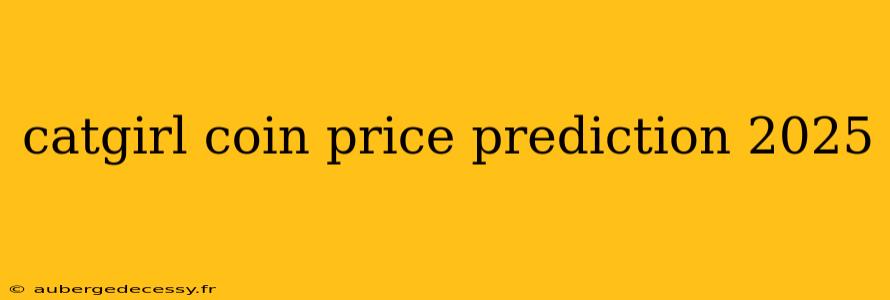 catgirl coin price prediction 2025