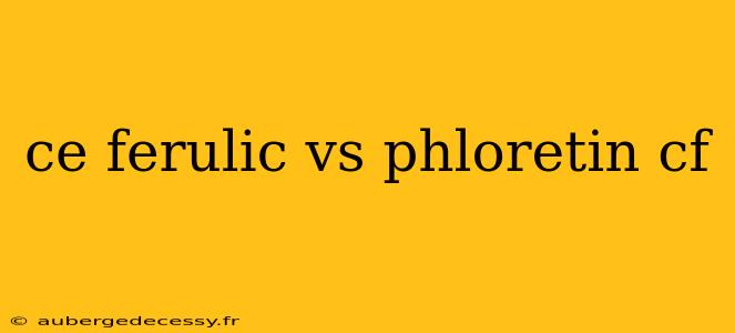 ce ferulic vs phloretin cf