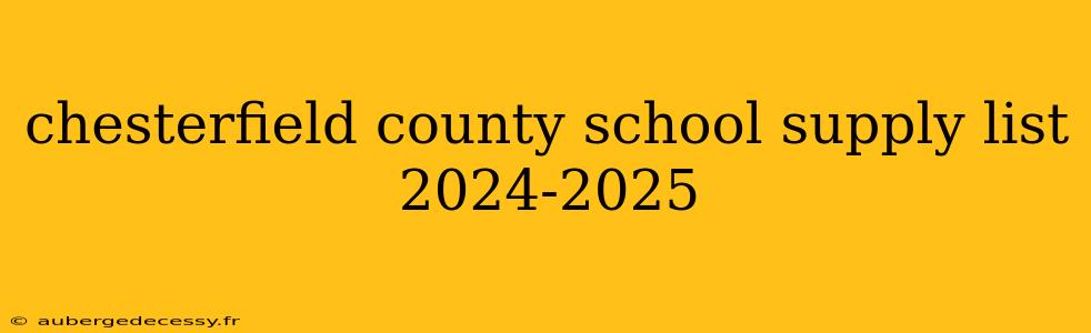 chesterfield county school supply list 2024-2025