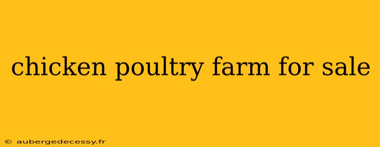 chicken poultry farm for sale