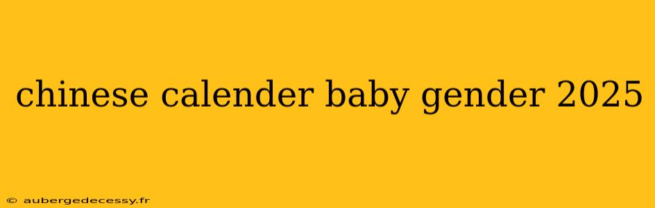 chinese calender baby gender 2025