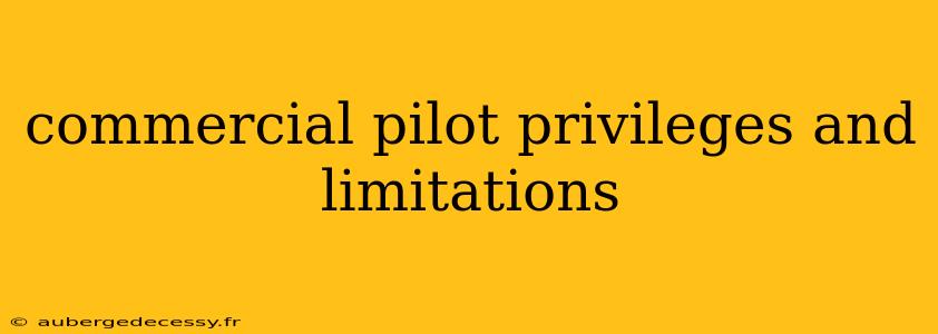 commercial pilot privileges and limitations