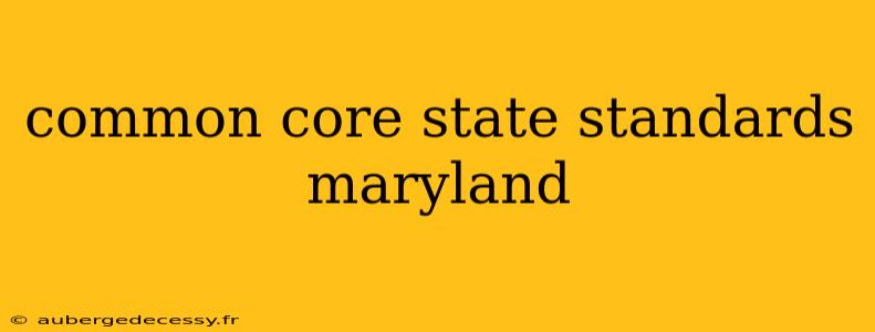 common core state standards maryland