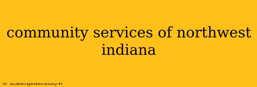 community services of northwest indiana