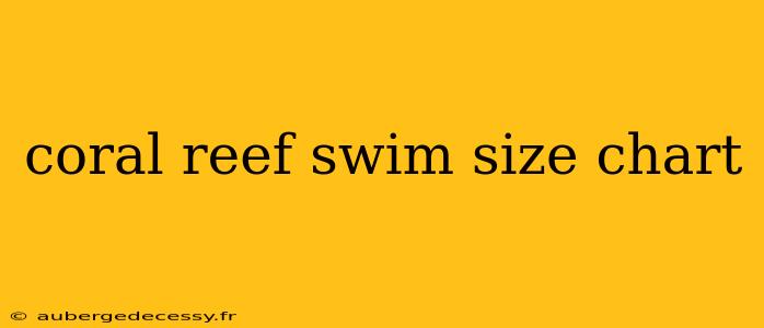 coral reef swim size chart