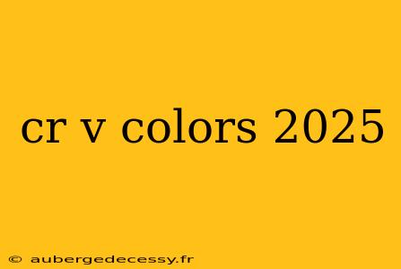 cr v colors 2025